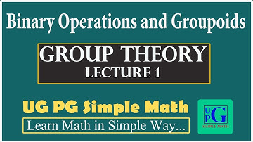 Binary Operations and Groupoids | Group Theory | Lecture 1 #ugpgsimplemath #grouptheory