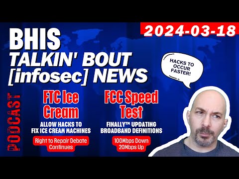 BHIS - Talkin' Bout [infosec] News 2024-03-18