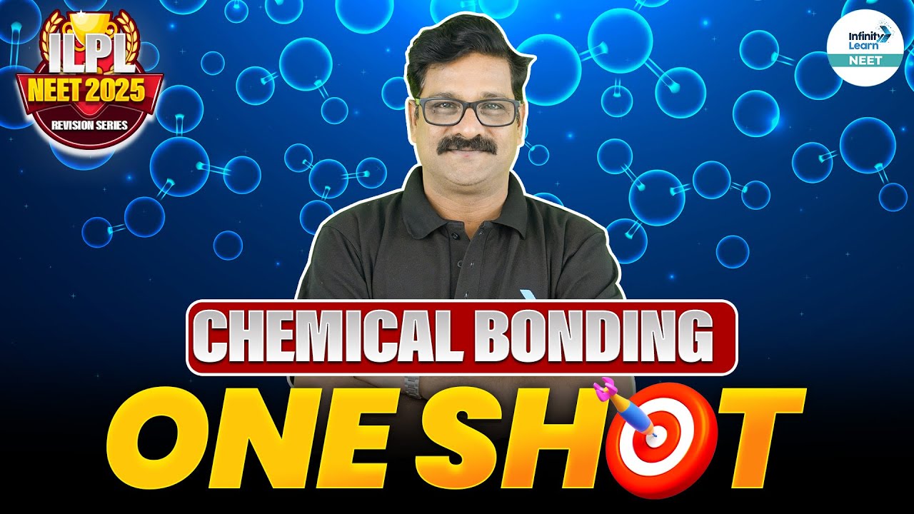 Chemical Bonding Full Chapter Revision in One Shot | NEET 2025 | Class ...