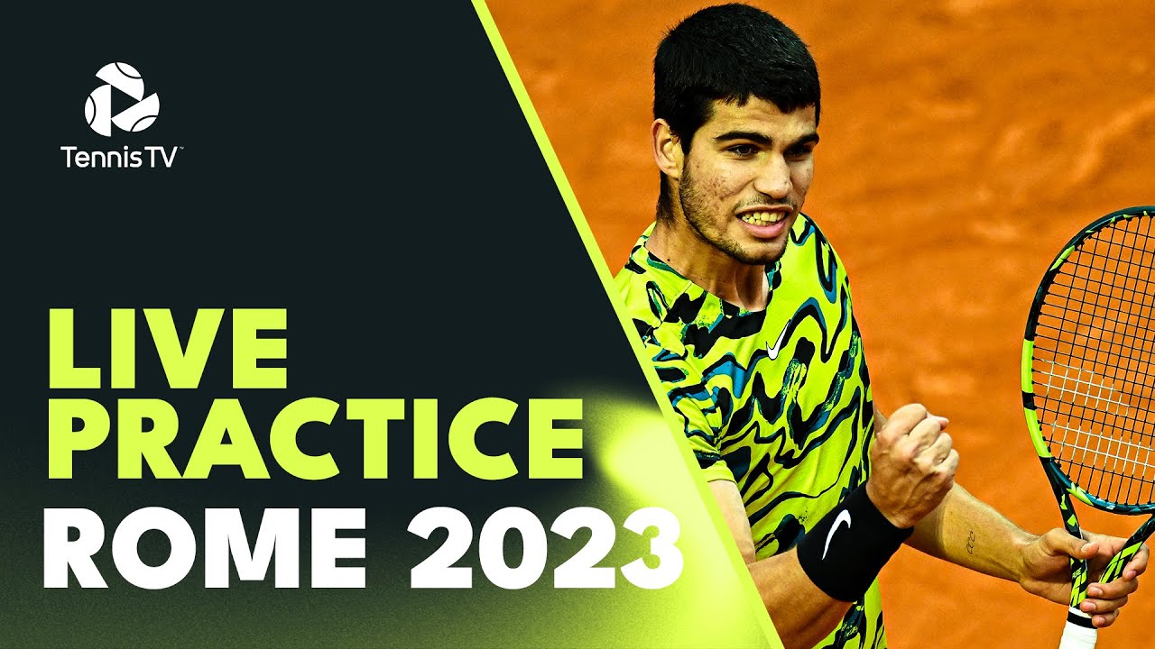 LIVE PRACTICE STREAM Carlos Alcaraz Practices in Rome!