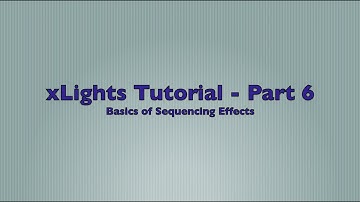 xLights 2015 Version 4 Tutorial Part 6 - Basics of Sequencing Effects