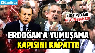 Özgür Özel Erdoğan'a kapıları sertçe kapattı: HER YER YASAK NE YUMUŞAMASI! Resimi