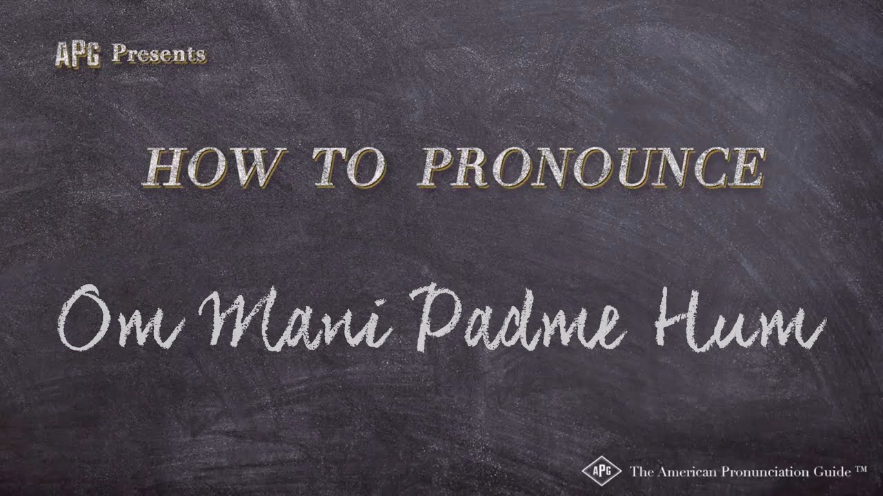 How to Pronounce Om Mani Padme Hum (Real Life Examples!) YouTube