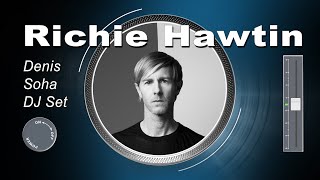 Richie Hawtin | Denis Soha DJ Set (Short Edit)