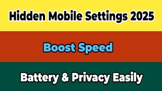 Hidden Mobile Settings 2025 | Boost Speed, Battery &amp; Privacy Easily || Tech Rohan