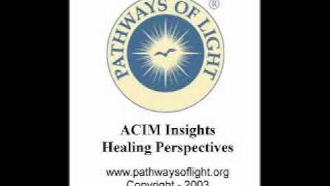 ACIM Insights - Lesson 217 - Pathways of Light