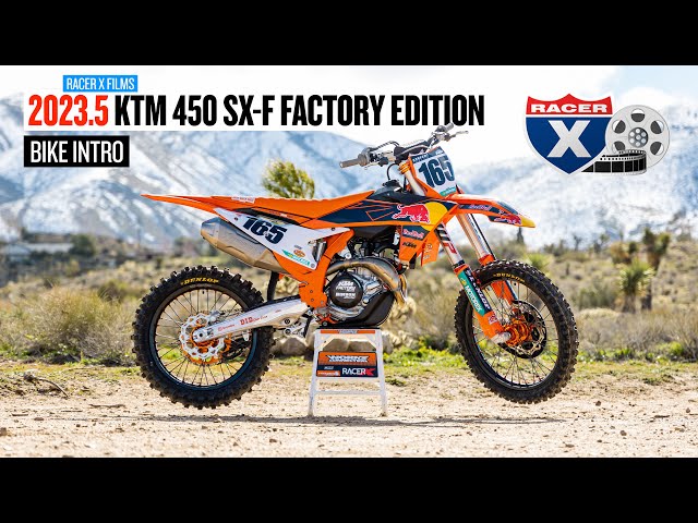 First Ride on 2023.5 KTM 450 SX-F Factory Edition | Racer X Films class=