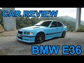 CAR REVIEW - BMW E36