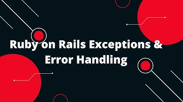 Ruby on Rails Tutorial #17: Master Ruby on Rails Exceptions & Error Handling
