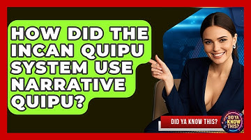 How Did The Incan Quipu System Use Narrative Quipu? - Did Ya Know This