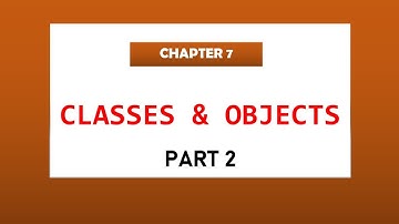 Computer Science Class 10 | Chapter 7 | Classes and Objects | Part 2