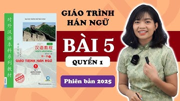 Giáo trình Hán ngữ - Bài 5 | Phiên Bản Mới | ANFA - Tiếng Trung cho người bắt đầu