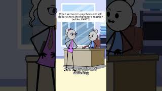 When Veronicas Paycheck Was 200 Dollars Short,The Managers Reaction Be Like Part 2