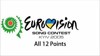 Eurovision 2005 All 12 Points