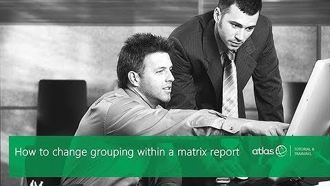 How to Change Grouping Within a Matrix Report