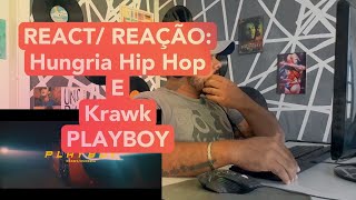 REACT / REACÃO: Hungria Hip Hop e Krawk - PLAYBOY (Clipe Oficial)