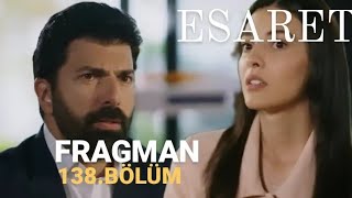 ESARET 138.BÖLÜM FRAGMANI