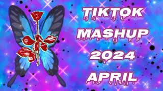 TIKTOK MASHUP 2024 (APRIL)