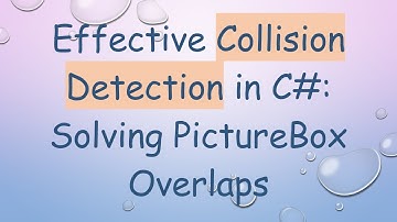 Effective Collision Detection in C# : Solving PictureBox Overlaps