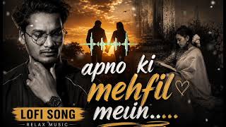 Apno Ki Mehfil Mein 💙 | Hindi LoFi Relax Music | Calm & Peaceful Vibes | AI Generated Song// screenshot 2