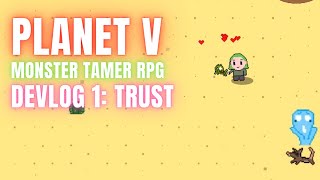 How to earn a Monster's Trust - Devlog1