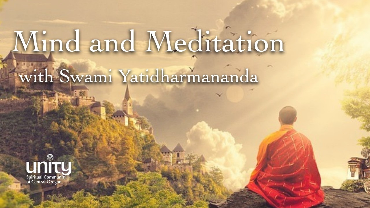Mind and Meditation, with Swami Yatidharmananda - talk only