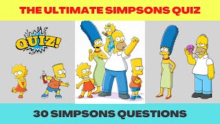 The Ultimate Simpsons Quiz. How well do you know the Simpsons?