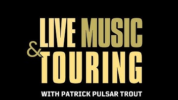 Live Music and Touring: You are in the Right Place