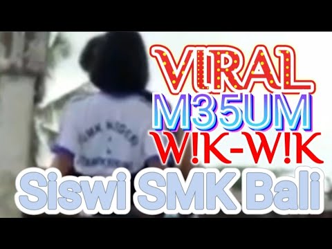 viral FUll VIDIO M35UM W!K-W!K SISWI SMK TAMPAKSIRING GIANYAR BALI 13 Detik