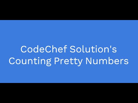 CodeChef:- Counting Pretty Number | CodeChef Solution Video's | Codechef Question..