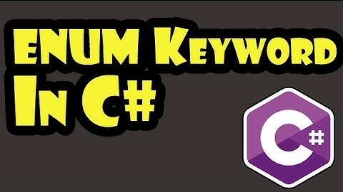 018 - enum Keyword In C#