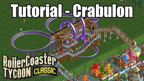 Roller Coaster Tycoon Classic - Coaster Tutorial - Crabulon