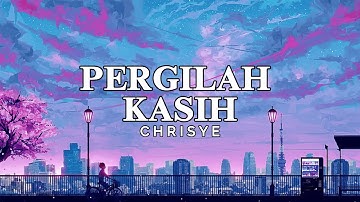 Chrisye - Pergilah Kasih (Video Lirik)