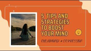 5  TIPS AND STRATEGIES TO BOOST YOUR MIND