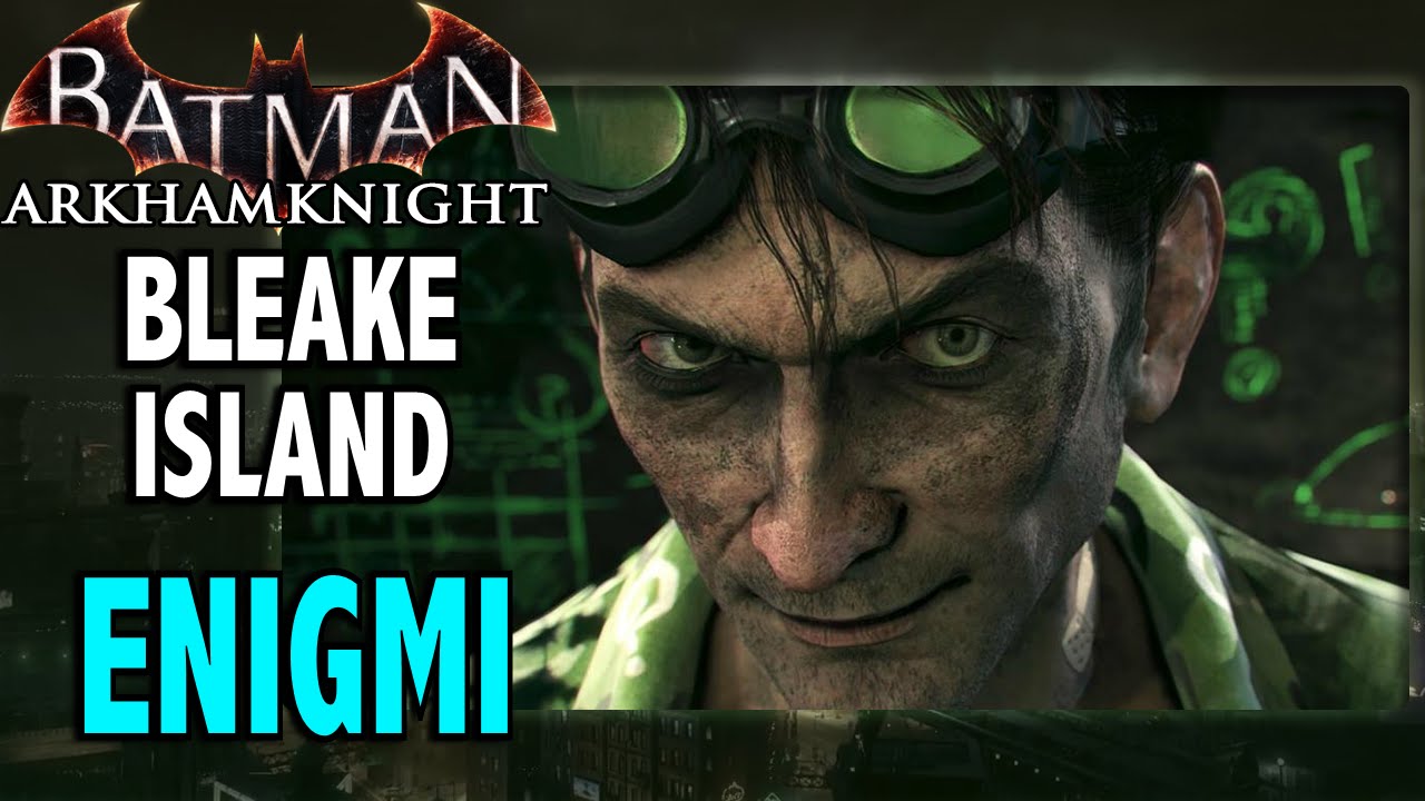 Batman: Arkham Knight (ITA)-Enigmi: Bleake Island - YouTube