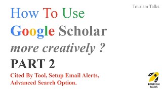 P2 Google Scholar Tips & Tricks I How to use Google scholar for research  Part 2