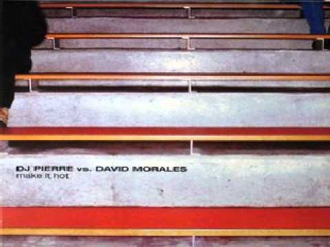 DJ Pierre Vs David Morales ‎– Make It Hot (The Def Mix)