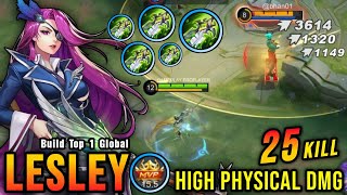 25 Kills!! Lesley High Physical Damage (ONE SHOT DELETE) - Build Top 1 Global Lesley ~ MLBB