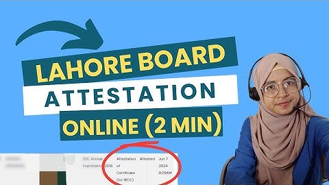 LAHORE BOARD Online Attestation Guide!