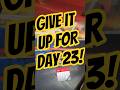 Day 23! Give it up for Day 23!!
