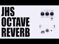 Jhs  octave reverb  demo best shimmer reverb