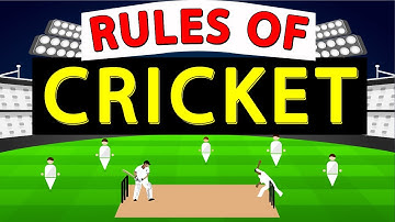 Basic Rules of CRICKET : Cricket Rules and Regulations : How to Play Cricket?