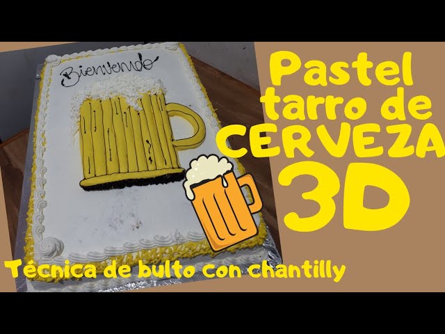 Pastel TARRO DE CERVEZA 3D con chantilly (Ideas para tus pasteles) - YouTube
