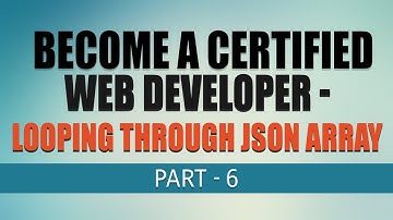 Free Complete Web Development Tutorial | Looping Through JSON Array | Part 6 | Eduonix
