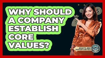 Why Should A Company Establish Core Values?