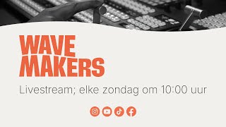 Wavemakers | Livestream | 21 juni 2026