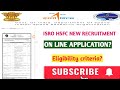 ISRO HSFC NEW RECRUITMENT|| human space flight centre Bengaluru new recruitment
