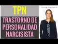 Narcisismo TPN. Trastorno de Personalidad Narcisista