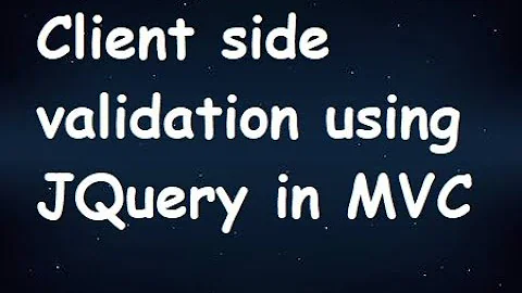 Client side validation using JQuery in MVC