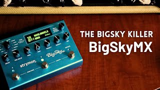 Strymon BigSky MX - The BigSky killer has finally arrived 😎